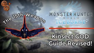 MHW Iceborn  The 15th Weapon  Kinsect GOD Guide Update [upl. by Atoiyanap]