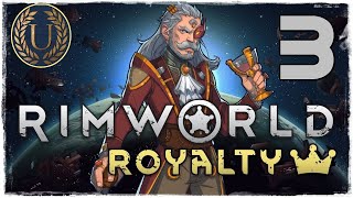 Rimworld Royalty JUNGLE ARISTOCRACY 3 [upl. by Ecirehs]