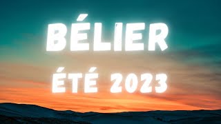 BÉLIER ♈ ÉTÉ 2023  ÉPANOUISSEMENT amp JOIE ✨✨ [upl. by Gustin804]