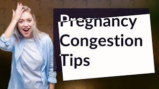 When does pregnancy congestion start [upl. by Repsag]