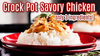 Crock Pot Savory Chicken Recipe  Only 3 Ingredients [upl. by Mukund334]