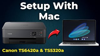 How To Setup Canon TS6420a amp TS5320a Printer With Mac Computer Step By Step [upl. by Alahcim]