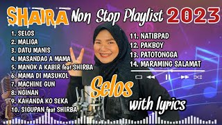 SHAIRA Nonstop Playlist 2023 Best Songs Collection Playlists [upl. by Auhsaj]