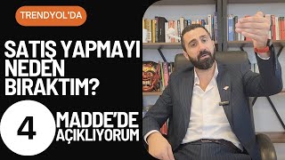 Neden Trendyolda Satışı Bırakıyorum 4 Maddede Neden Trendyolda Satışı Bıraktığımı Açıklıyorum [upl. by Adlih]