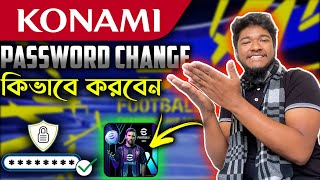 How to change efootball Konami ID password in 2024  Recover Efootball ID  how to do forget [upl. by Nanek]