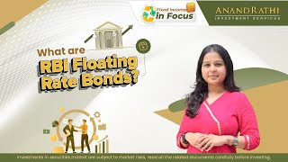 All about RBI Floating Rate Bonds  Fixed Income in Focus  Knowledge Series [upl. by Nuncia]