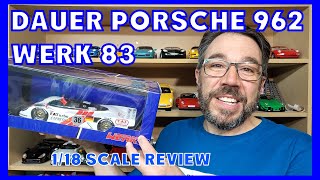 Dauer Porsche 962 by Work 83  118 scale diecast showcase [upl. by Anelra]