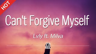 Lvly  Cant Forgive Myself feat Milva Lyrics  HD  Featured Indie Music 2020 [upl. by Ayram106]