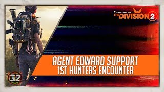 The Division 2  Agent Edward Support  Side Mission  Hunters Encounter [upl. by Gertie107]