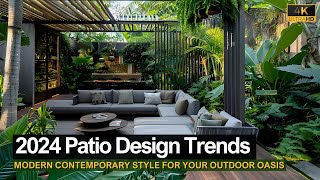 2024 Patio Trends Modern Contemporary Design for Your Outdoor Oasis [upl. by Yrral267]