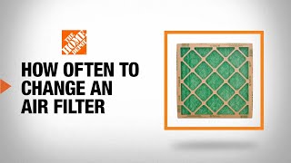 How Often You Should Change Your Air Filter  The Home Depot [upl. by Saylor]