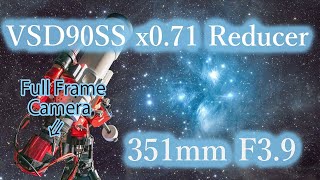 VSD90SSのx071レデューサーをフルサイズカメラで使ってみる x071 Reducer for VSD90SS with Full Frame Camera [upl. by Atinet]