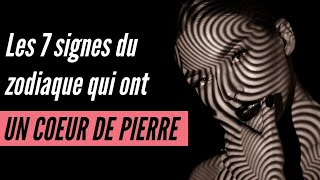 Les 7 Signes du zodiaque qui ont un coeur de pierre [upl. by Ormand]