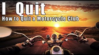 How to Quit a Motorcycle Club [upl. by Coleen]