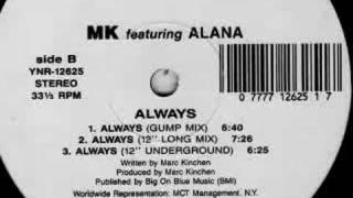 MK featuring Alana  Always 12quot Underground [upl. by Farand]