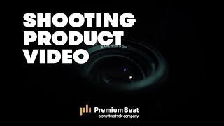 How To Shoot Product Videos  PremiumBeatcom [upl. by Loraine]