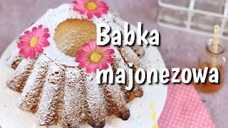 Najlepsza wielkanocna babka majonezowa  jak zrobić [upl. by Akener]