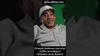 Keefe D Orlando Anderson was a fan of 2Pac according to Orlandos uncle Keefe D [upl. by Suoivatra508]