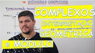 COMPLEXOS INTERPRETAÇÃO GEOMÉTRICA E MÓDULO AULA 814 [upl. by Heddy34]