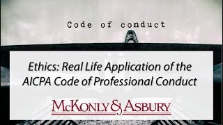 Ethics Real Life Application of the AICPA Code of Professional Conduct [upl. by Adnalahs691]