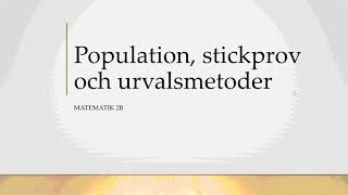 Matematik 2b Population stickprov och urvalsmetoder [upl. by Warrenne137]