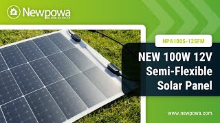 Newpowas BRAND NEW 100W 12V Semi Flexible Solar Panel [upl. by Noyrb]