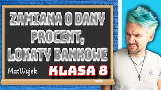 ZMIANA O DANY PROCENT LOKATY BANKOWE  matwujek E8 [upl. by Azarria54]