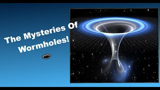 Wormholes Explained A Journey Through Space🕳️ [upl. by Oicul]