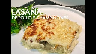 LASAÑA DE POLLO Y CHAMPIÑONES 🍗30 [upl. by Socram325]