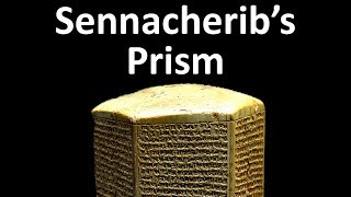 Sennacheribs Prism  Assyrian Siege of Jerusalem  Part 3 [upl. by Oidale600]