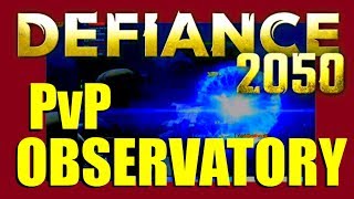 Defiance 2050 PS4 Observatory PvP 09072018 [upl. by Auof565]