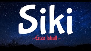 Sikibhoolyrics Enzo Ishall [upl. by Yruama]