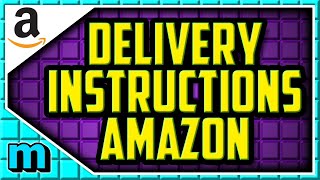 How To ADD Delivery Instructions To Amazon Order EASY  How To Give Amazon Delivery Instructions [upl. by Aeneus]