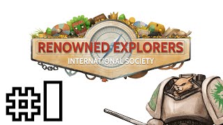 Renowned Explorers International Society  Lets Play  Part 1 [upl. by Phelps833]