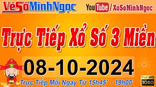 Xổ Số Minh Ngọc Trực Tiếp Xổ Số Ngày 08102024 KQXS Miền Nam XSMN Miền Trung XSMT Miền Bắc XSMB [upl. by Cartwell]