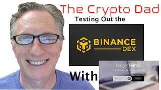 Testing out the New Binance DEX Testnet using Ledger Nano S [upl. by Rossner]