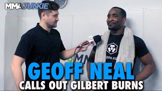 Geoff Neal Wants Gilbert Burns in August Admits He Underestimated Shavkat Rakhmonov [upl. by Fergus]