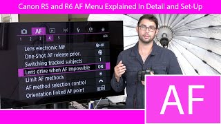 Canon R5 amp R6 Auto Focus Menu Explained and Best Settings [upl. by Eleph457]