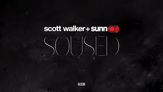 Scott Walker  Sunn O  Soused [upl. by Muffin]