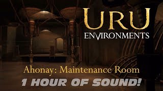 URU Meditations AHONAY Maintenance Room MYST Ambient Sound 1 Hour [upl. by Sower]