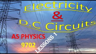 ELECTRICITY amp DC CIRCUITS Lesson 1 AS Physics 9702gcse examphysicseducational physicsexam [upl. by Rozelle717]