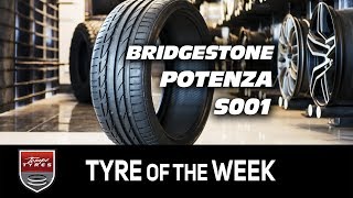 Tyre of the Week Bridgestone Potenza S001 [upl. by Sukramed380]