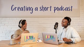 Street Learning  Create a Short Podcast [upl. by Sone]