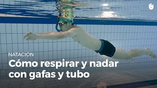 Cómo respirar y nadar con gafas y tubo de buceo  Miedo al agua [upl. by Neenej]