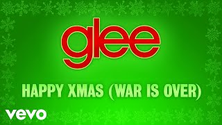 Glee Cast  Happy Xmas War Is Over Official Audio [upl. by Eblehs438]