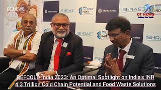 REFCOLD India 2023 An Optimal Spotlight on Indias INR43Trillion Cold ChainPotential and FoodWaste [upl. by Ecarg]