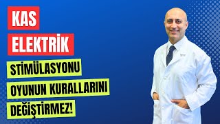 Kas Elektrik Stimülasyonu Oyunun Kurallarını Değiştirmez  Doç Dr Cavit Meclisî [upl. by Ariday]