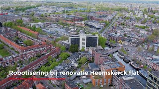 Robotisering bij renovatie van de Heemskerck flat [upl. by Omrellug369]