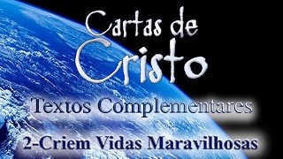 VideoTexto  As Cartas de Cristo  textos complementares 2  criem vidas maravilhosas [upl. by Niemad219]