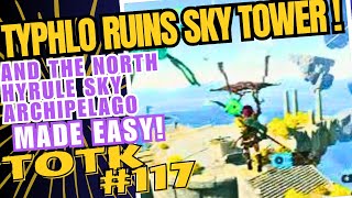 TotK117 Thyphlo Ruins Tower amp North Hyrule Sky Archipelago  How To Solve Players Guide [upl. by Yhtnomit]